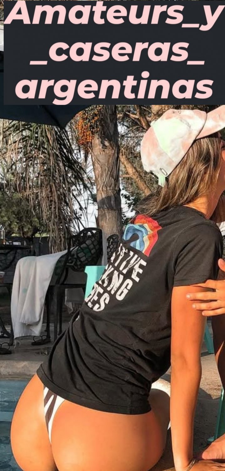 Una rosarina con un hermoso y gran culo . Sofi.Manino... una manteca. Nene #LzwJnjgq